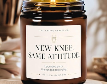 Knee Replacement Surgery Candle, Funny Knee Surgery Gift, Joint Replacement Get Well Soon Gift, New Knee Same Attitude Recovery Candle