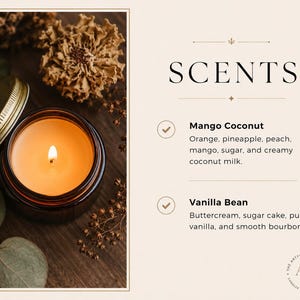 May include: A lit candle in an amber glass jar with a gold lid, next to dried flowers. Text lists SCENTS: Mango Coconut with orange, pineapple, peach, mango, sugar, and creamy coconut milk; and Vanilla Bean with buttercream, sugar cake, vanilla, and bourbon.