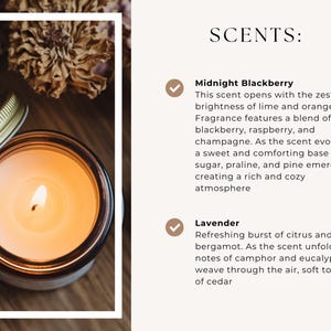 May include: A close-up of a lit candle in a clear glass jar with a gold lid. The candle is surrounded by dried flowers and a wooden surface. The text "SCENTS:" is visible in the upper right corner of the image. The text "Midnight Blackberry" and "Lavender" are visible below the text "SCENTS:" along with descriptions of each scent.