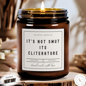 Feminist Gift It's Not Smut its Cliterature Custom Candle Booktok Fanfiction Writer Bookish Handmade Reader Unique Funny For Friend