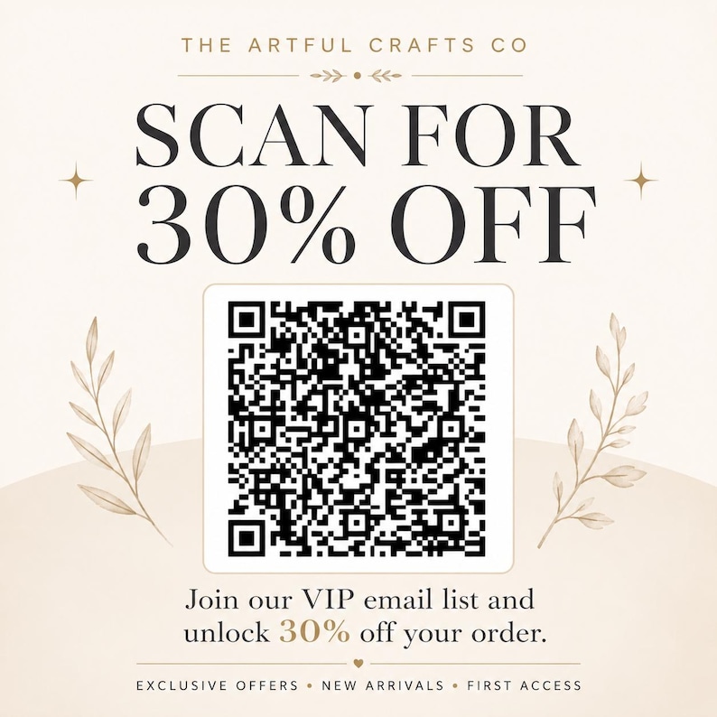 May include: A square QR code centred on a cream background with the text THE ARTFUL CRAFTS CO, SCAN FOR 30% OFF, and Join our VIP email list and unlock 30% off your order. The design features small botanical leaf illustrations and star icons.