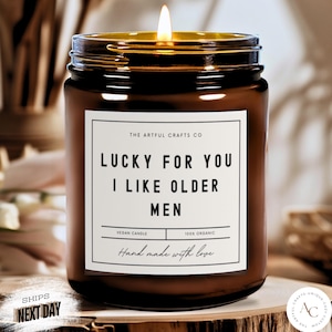 Lucky For You I Like Older Men Candle Birthday Gift For Him Gift For Men Anniversary For Husband From Wife Valentines Day Gift For Boyfriend