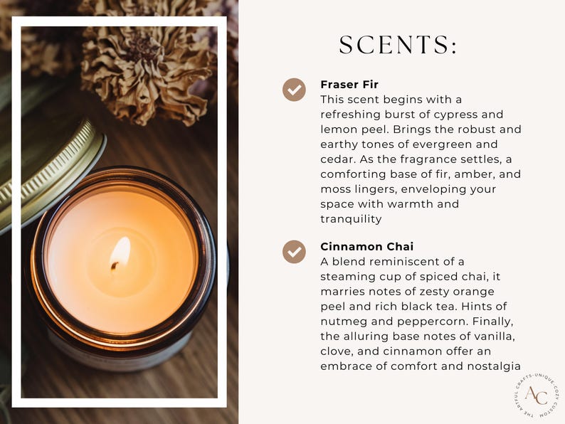 May include: A close-up of a lit candle in a clear glass jar with a gold lid. The candle is surrounded by dried flowers and a wooden surface. The text "SCENTS:" is visible in the top right corner of the image. Below the text are two checkmarks with the names "Fraser Fir" and "Cinnamon Chai" and descriptions of each scent.