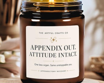 Appendectomy Recovery Candle, Appendix Surgery Gift, Funny Get Well Soon Gift, Post Surgery Gift, Appendix Out Attitude Intact
