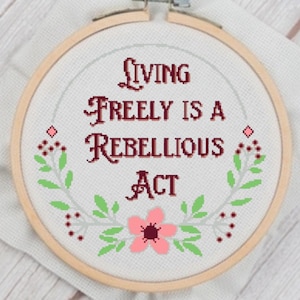 Living Freely Rebellious Act Cross Stitch - Instant Download PDF Pattern