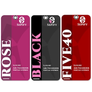 May include: Three rectangular air freshener tags. The first is magenta with the word "ROSE" in white. The second is black with "BLACK" in pink. The third is red with "FIVE40" in white. All tags have the "SEPIFY" logo and text: "LUXURY AIR FRESHENER PERFUME INSPIRED."