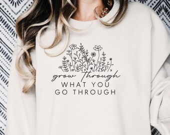 Grow Through What You Go Through SVG | Wildflowers svg png for shirts | Grow Through It svg file | Inspirational svg | Motivational svg
