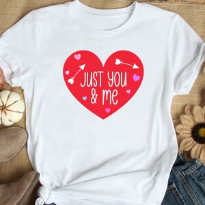 Just You And Me T-Shirt, Valentine's Day Shirt, Heart Shirt, You And Me Shirt, Love Shirt, Valentine's Shirt