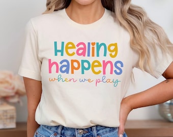 Pediatric Recreational Therapy Shirt, Healing Happens When We Play, Recreational Therapist Shirt, Future Recreation Therapy Tshirt Gift