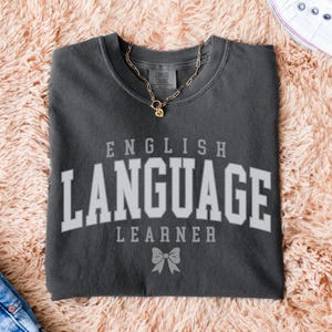 ELL Teacher Shirt Comfort Colors English Language Learner Teacher Tshirt Cute ELL Teacher Gift Coquette Back To School English Teacher Shirt