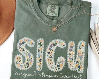 SICU Shirt Comfort Colors Surgical ICU Nurse Shirt SICU Nurse Shirt Gift for Graduation Surgical Intensive Care Unit T Shirt