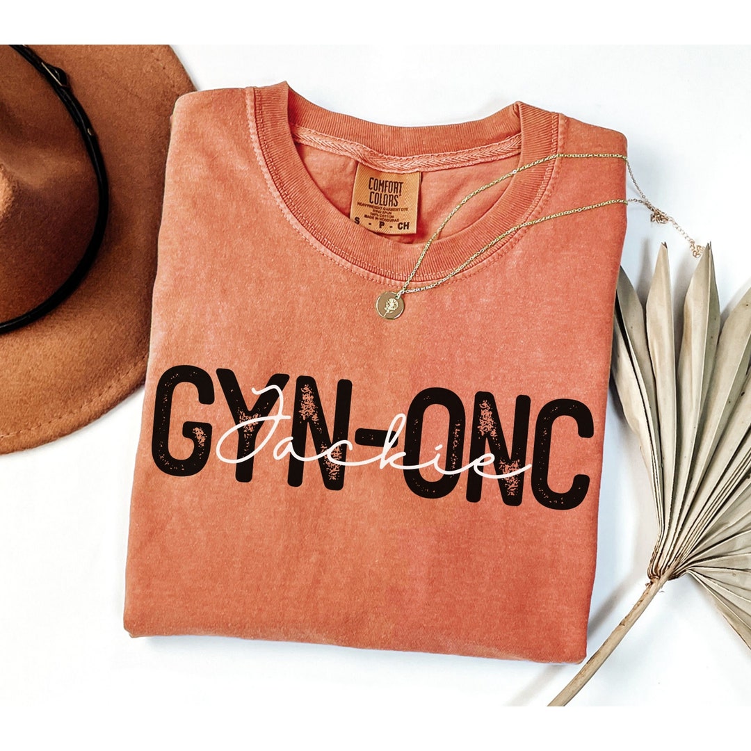 Personalized Gyn Onc Nurse Shirt, Comfort Color Gynecology Oncology ...