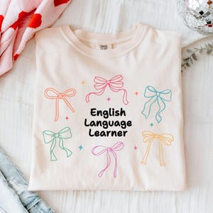 ELL Teacher Shirt Comfort Colors English Language Learner Teacher Tshirt Cute ELL Teacher Gift Coquette Back To School English Teacher Shirt