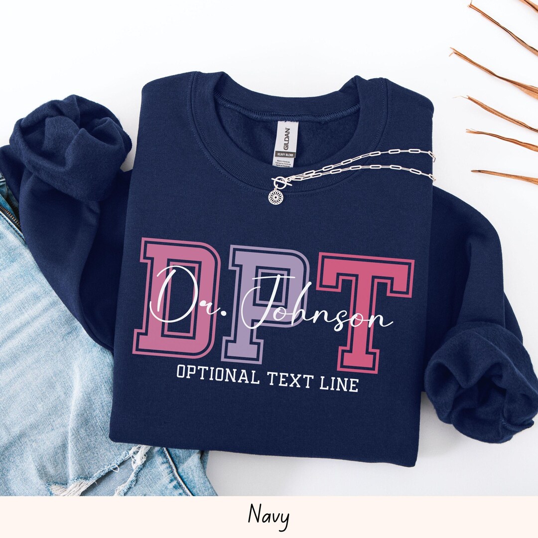 Dpt Merch DPT Sweatshirt, Personalized Name Doctor of Physical Therapy Gifts ...