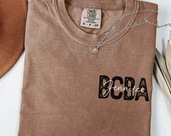 BCBA Shirt, Personalized Name Board Certified Behavior Analyst Gift, Comfort Colors Tshirt