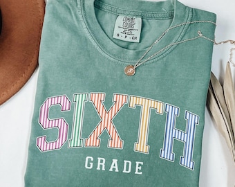 Sixth Grade Teacher Shirts Comfort Colors 6th Grade Teacher Tshirt Back To School Teacher Team Shirt Gift for New Teacher