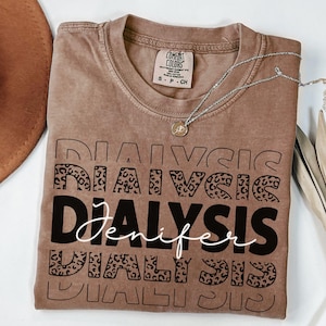 Personalized Dialysis Nurse Shirt, Comfort Colors Dialysis Staff Shirt, Custom Dialysis Nurse Gift, Leopard Print Dialysis Tech Shirt