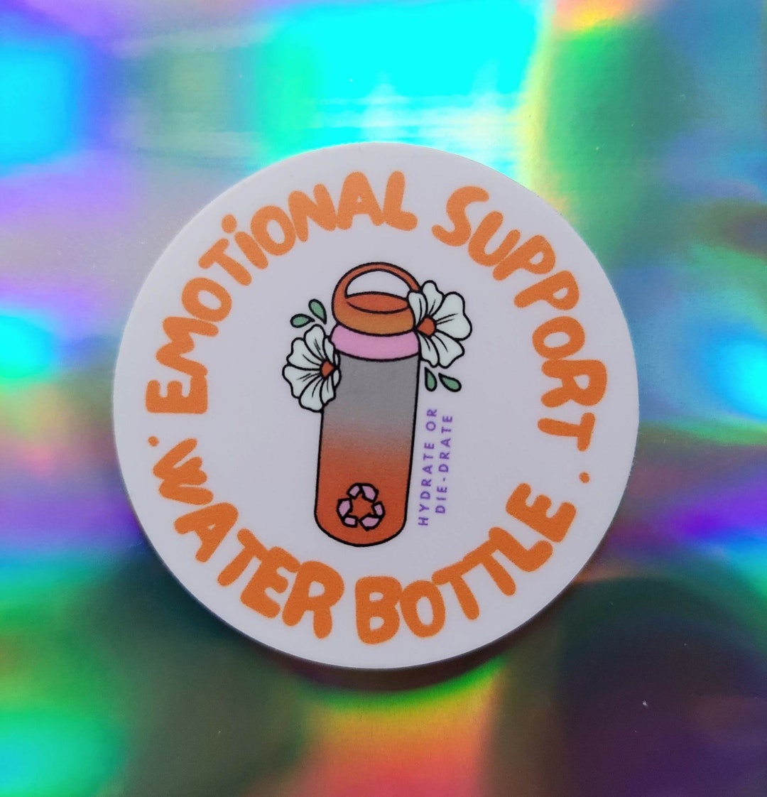 Emotional Support Water Bottle Sticker Etsy