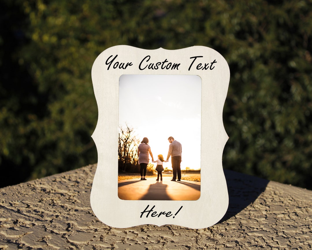 Create Your Own Personalized Picture Frame 4x6 Engraved Custom Wood