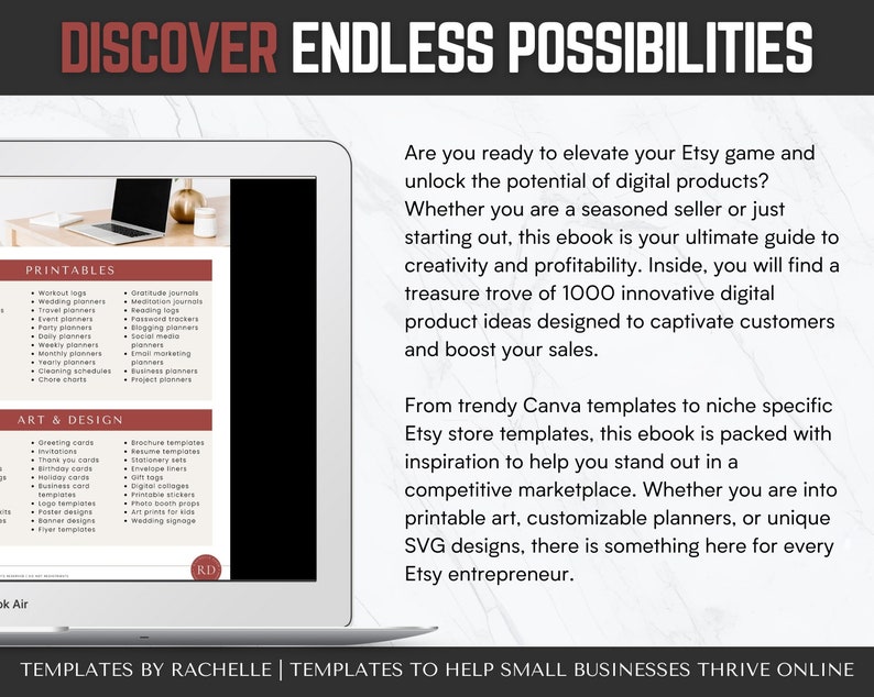 May include: A laptop screen displaying a digital product mockup with the text "DISCOVER ENDLESS POSSIBILITIES". The mockup shows a list of printable and art & design templates for Etsy sellers. The text on the screen reads "Are you ready to elevate your Etsy game and unlock the potential of digital products? Whether you are a seasoned seller or just starting out, this ebook is your ultimate guide to creativity and profitability. Inside, you will find a treasure trove of 1000 innovative digital product ideas designed to captivate customers and boost your sales. From trendy Canva templates to niche specific Etsy store templates, this ebook is packed with inspiration to help you stand out in a competitive marketplace. Whether you are into printable art, customizable planners, or unique SVG designs, there is something here for every Etsy entrepreneur."