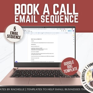May include: A laptop computer displaying a Google Doc template for a 5-email sequence to book a call. The template is titled "EMAIL 1: Here's your FREE GUIDE". The laptop is on a pink and white marble surface. The text "BOOK A CALL EMAIL SEQUENCE" is in large, bold, white letters on a red background. The text "GOOGLE DOC TEMPLATE" is in white letters on a red circle. The text "5 EMAIL SEQUENCE" is in white letters on a purple circle. The text "TEMPLATES BY RACHELLE | TEMPLATES TO HELP SMALL BUSINESSES THRIVE | ONLINE COURSES | WEBSITES | FUNNELS | BIZ" is in white letters on a black background.