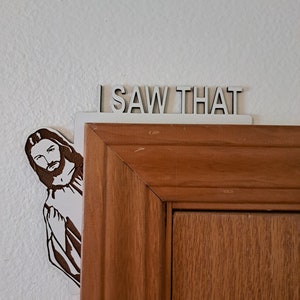 Jesus "I Saw That" door frame sign