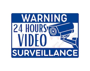 Peut inclure: Un panneau d'avertissement bleu et blanc avec le texte "WARNING 24 HOURS VIDEO SURVEILLANCE". Une caméra de sécurité est représentée sur le panneau.