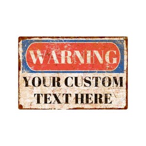 Retro Custom Metal Warning Sign – Vintage Rusty Outdoor Personalized Garage Plaque