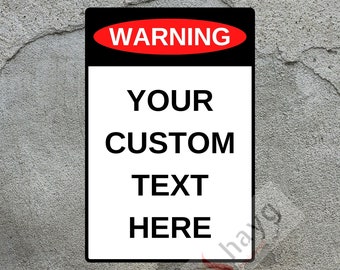 Metal Custom Warning Sign, Customizable Metal Danger Sign, Personalized Aluminum Caution Sign, Aluminum Beware Signage, Custom Metal Plaque