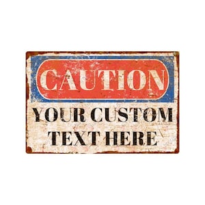 Retro Custom Metal Caution Sign – Vintage Rusty Outdoor Personalized Garage Plaque