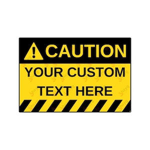 Custom Aluminum Yellow Caution Sign – Personalized Safety Plaque for Home or Business