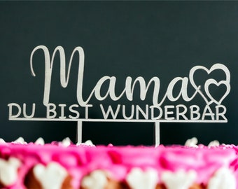 Muttertags-Caketopper| Caketopper aus Holz | Geschenk für Mama | Kuchendekoration | Kuchenstecker | Tortendeko | personalisierte Geschenke