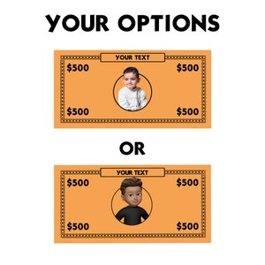 May include: Two orange novelty banknotes with the text "YOUR OPTIONS" and "OR". Each note has a portrait and the text "YOUR TEXT" and "&pound;500". One features a child, the other an avatar.