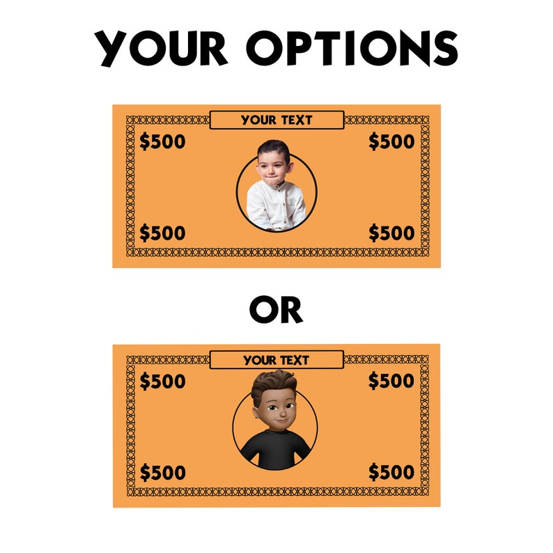 May include: Two orange novelty banknotes with the text "YOUR OPTIONS" and "OR". Each note has a portrait and the text "YOUR TEXT" and "&pound;500". One features a child, the other an avatar.