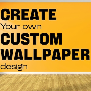 Custom Wallpaper Design, Create Your Own Wallpaper, Custom Made Wallpaper, Peel and Stick or Traditional Wallpaper of Your Design #5