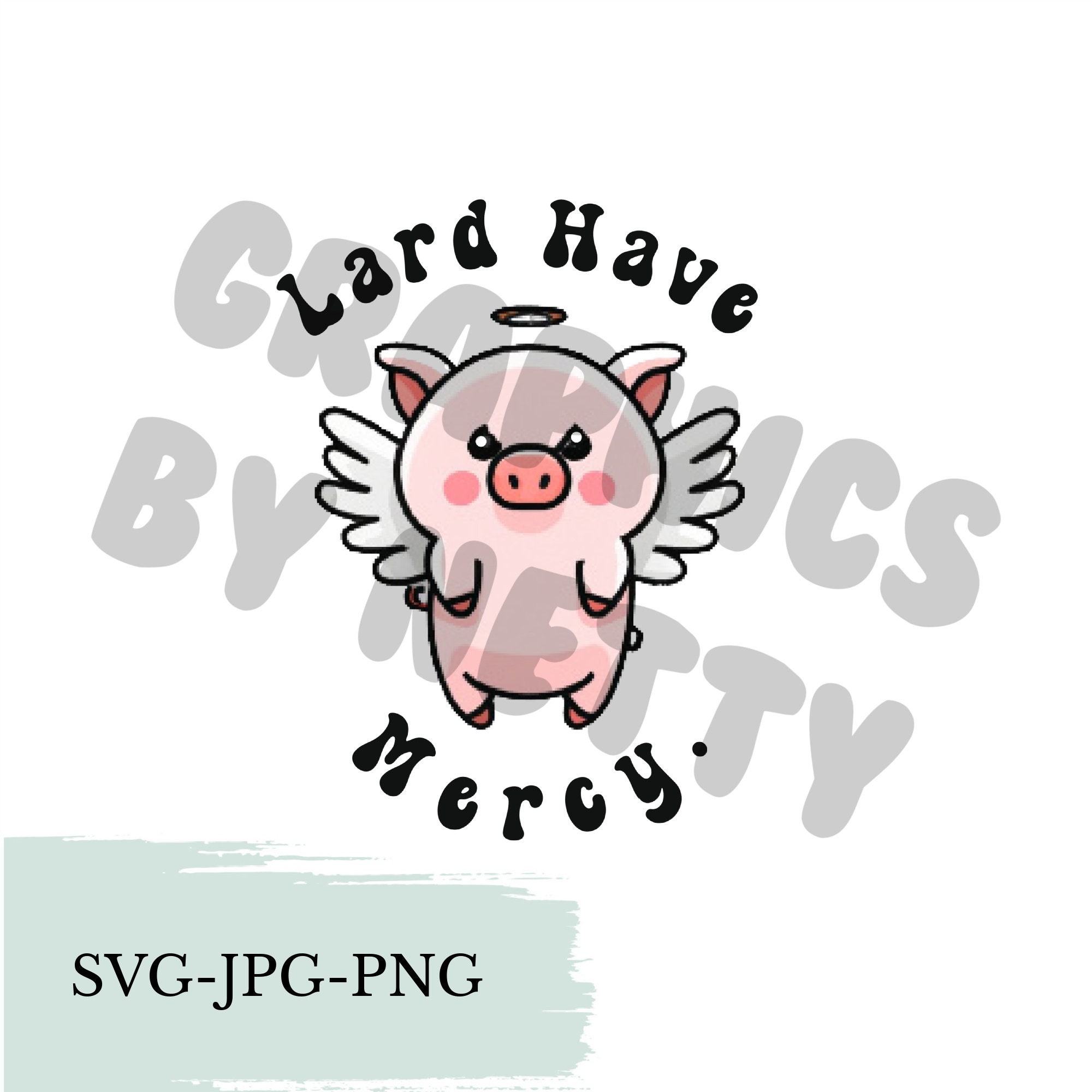 Lard Have Mercy Svg Png Jpeg Format Commercial Use Etsy