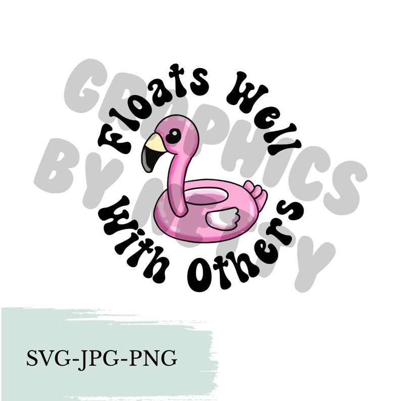 Floats Well With Others Svg Png Jpeg Format Commercial Use Etsy