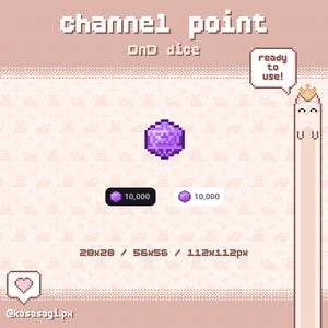 May include: A pixel art digital asset set featuring a purple twenty-sided die, labeled channel point DnD dice. Includes a tall cat character wearing a crown with a speech bubble saying ready to use, plus two 10,000 point icons and size labels 28x28, 56x56, 112x112px.
