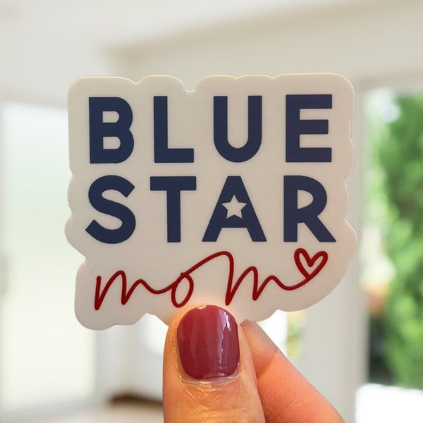 Blue Star Mom Sticker | Waterproof, Dishwasher-Safe Sticker for Military Moms | Army, Navy, Air Force, Marine, Coast Guard, National Guard