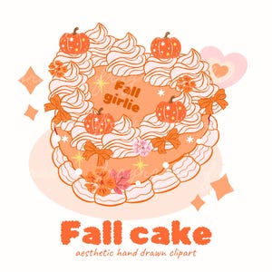 Puede incluir: Ilustración de una tarta con temática otoñal. La tarta está decorada con calabazas naranjas, lazos y crema batida. El texto "Fall girlie" está en el centro, con "Fall cake" debajo. Clipart estético dibujado a mano.