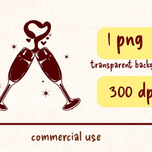 May include: A burgundy-colored illustration of two champagne flutes clinking, with a heart-shaped design above. The image includes text that reads "1 png transparent background 300 dpi commercial use."
