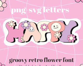 May include: A pink, purple, and peach colored "HAPPY" word graphic with flowers and smiley faces. The text "png-svg letters" and "groovy retro flower font" are also included.  76 alphabet clipart sublimation.