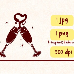 May include: A maroon illustration of two champagne flutes clinking, with a heart-shaped design above. The image includes text that reads "1 jpg", "1 png", "transparent background", and "300 dpi".