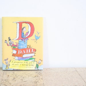 Roald Dahl's D is for Dahl, an A-Z guide