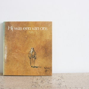Book Hij was een van ons (He was one of us) by Rien Poortvliet from 1977