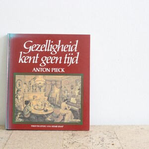 Book Gezelligheid kent geen tijd (Cosiness knows no time) by Anton Pieck from 1988
