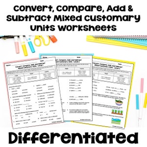 Converting, Comparing, Adding & Subtracting Mixed Customary Units Worksheets