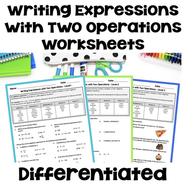 Writing Expressions with Two Operations Worksheets - Differentiated