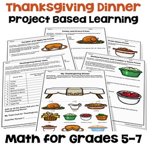 May include: A set of printable worksheets for a Thanksgiving dinner project-based learning activity. The worksheets include a table with a list of Thanksgiving dinner items, a table for calculating the cost of each item, and a table for calculating the total cost of the dinner. The worksheets also include images of the different Thanksgiving dinner items.