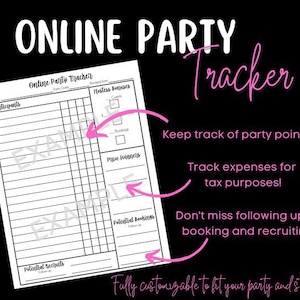 May include: A printable online party tracker with sections for participants, hostess bonuses, prize winners, potential bookings, and potential recruits. The tracker is black and white with a pink overlay that says "Keep track of party points! Track expenses for tax purposes! Don't miss following up on booking and recruiting! Fully customizable to fit your party and style!"